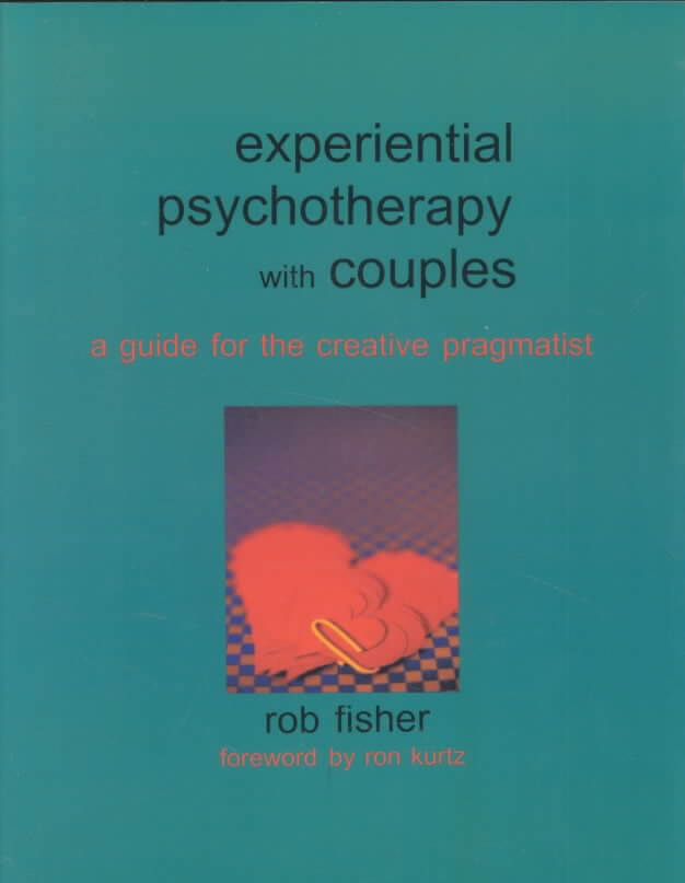 book cover: Experiential Psychotherapy with Couples: A Guide for the Creative Pragmatist